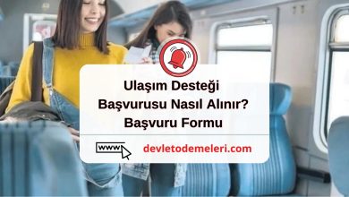 Ulaşım Desteği Başvurusu Nasıl Alınır? Başvuru Formu