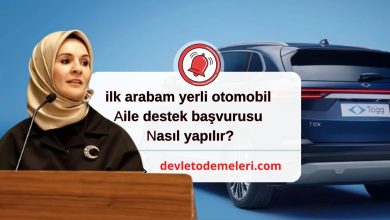 ilk arabam yerli otomobil aile destek başvurusu nasıl yapılır?