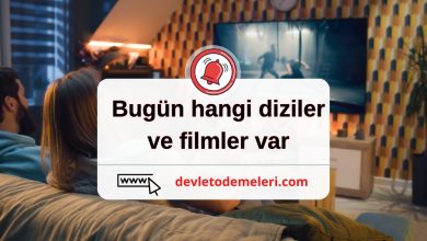 Bugün hangi diziler ve filmler var