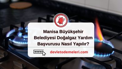 Manisa Büyükşehir Belediyesi Doğalgaz Yardım Başvurusu Nasıl Yapılır?