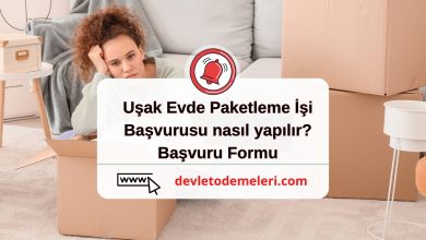 Uşak Evde Paketleme İşi başvurusu nasıl yapılır?