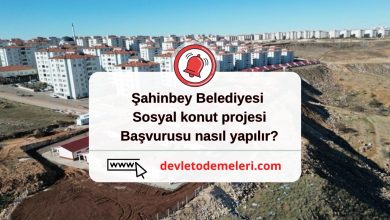 şahinbey belediyesi sosyal konut projesi başvurusu nasıl yapılır?