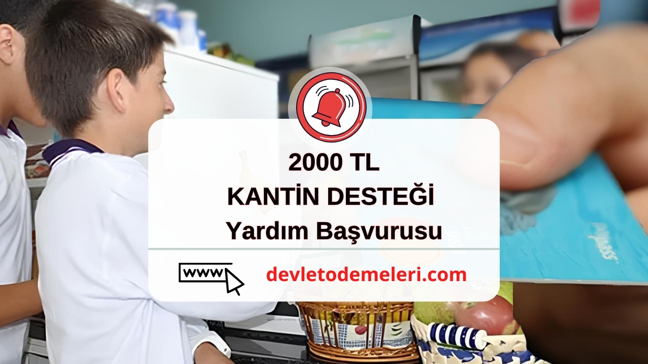 Öğrenci beslenme yardımı nasıl alınır? 2000 TL Kantın Yemek Yardımı